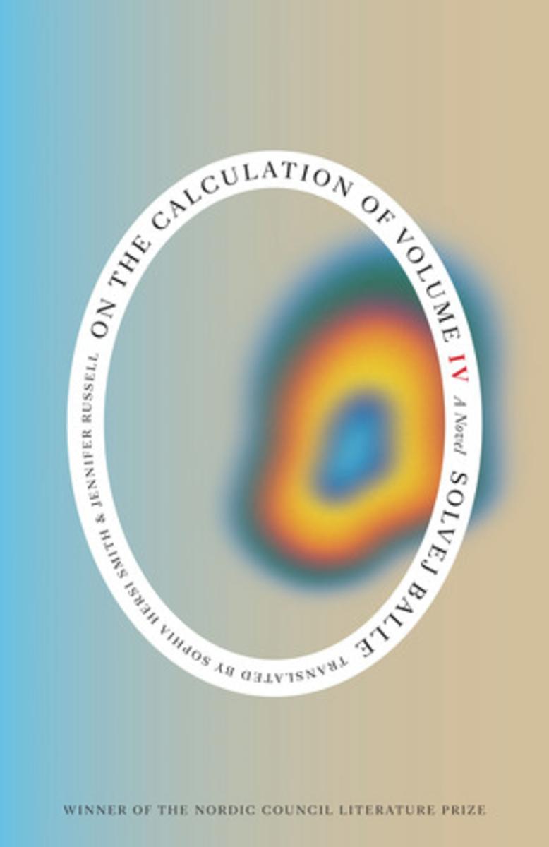 On the Calculation of Volume (Book IV) Solvej Balle,  Sophia Hersi Smith,  Jennifer Russell  