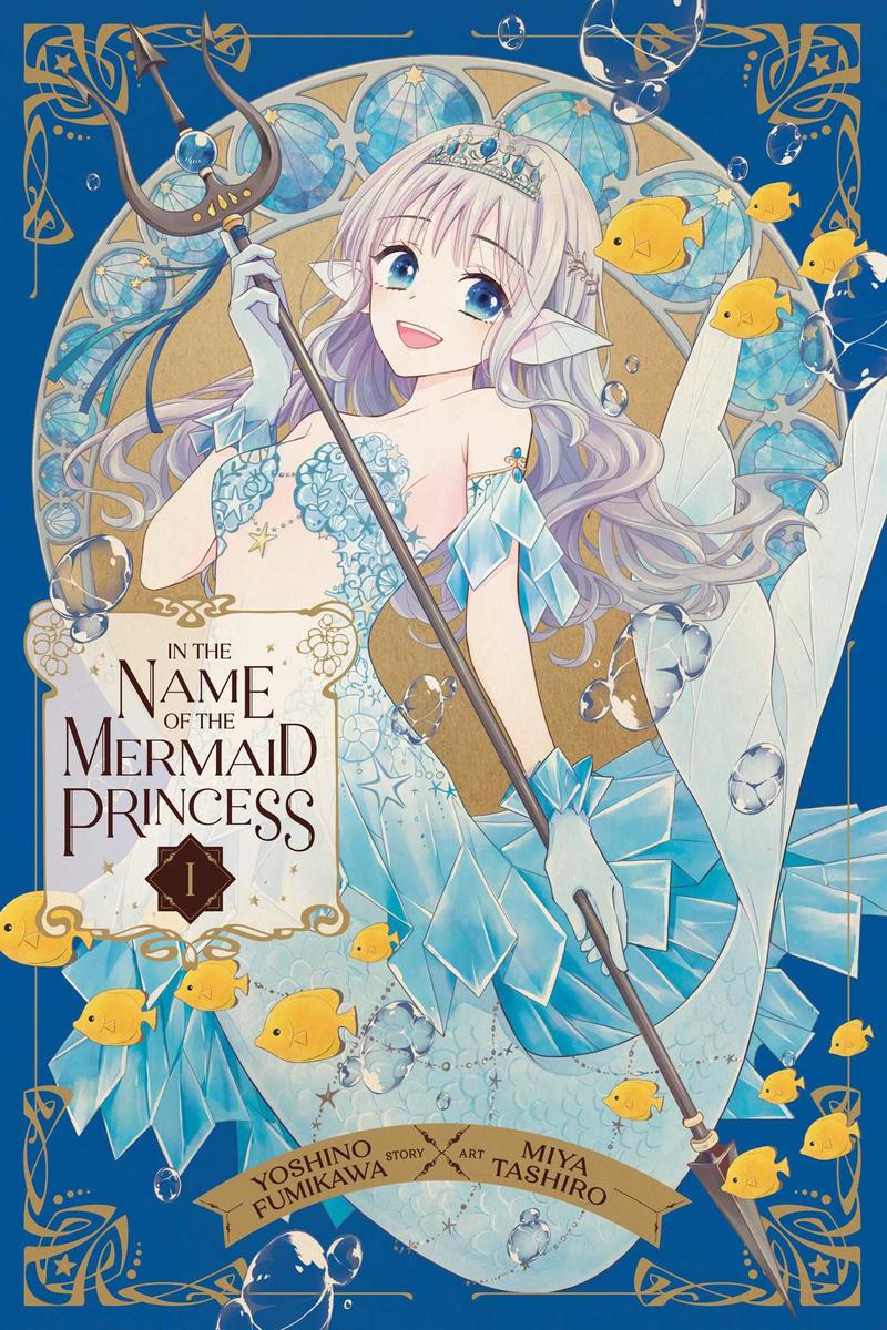 In the Name of the Mermaid Princess, Vol. 1 - 