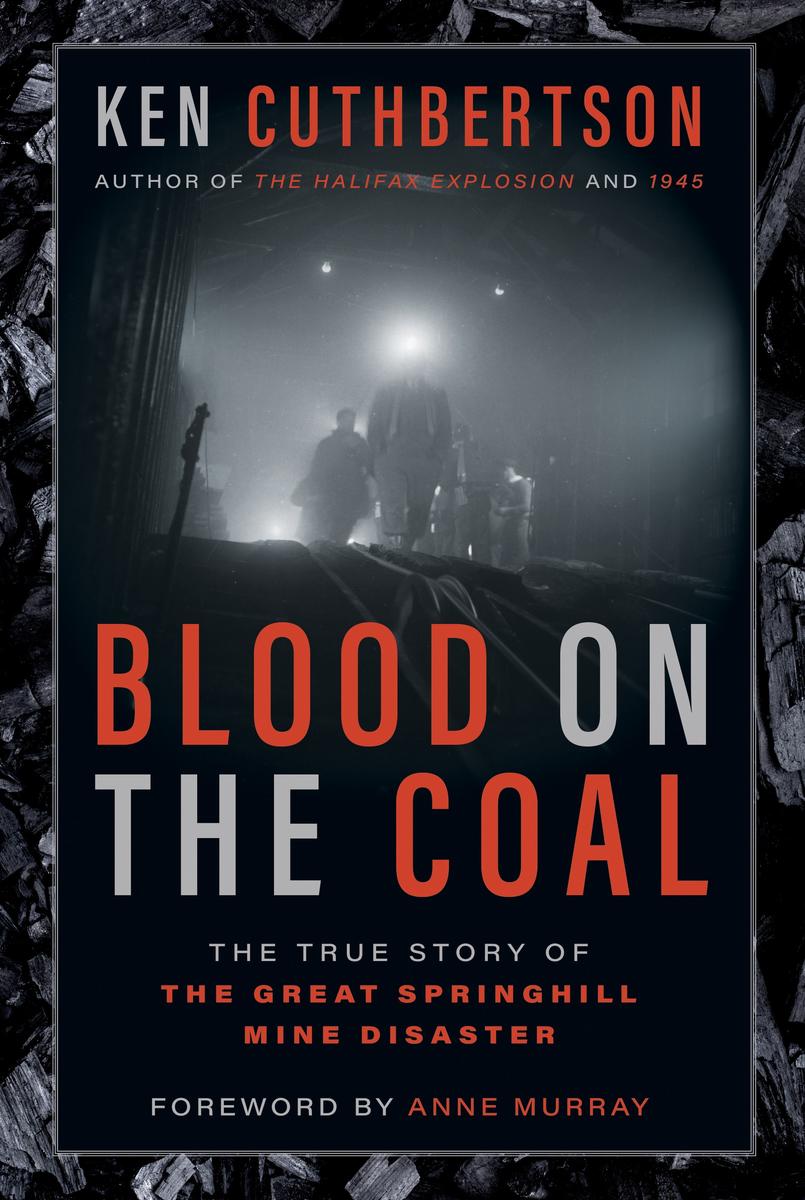 Blood on the Coal - The True Story of the Great Springhill Mine Disaster