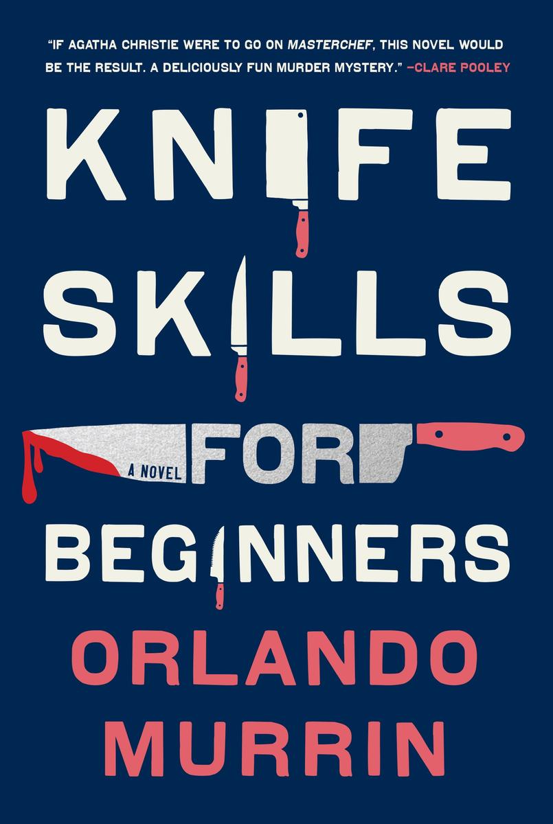 Knife Skills for Beginners - A Novel