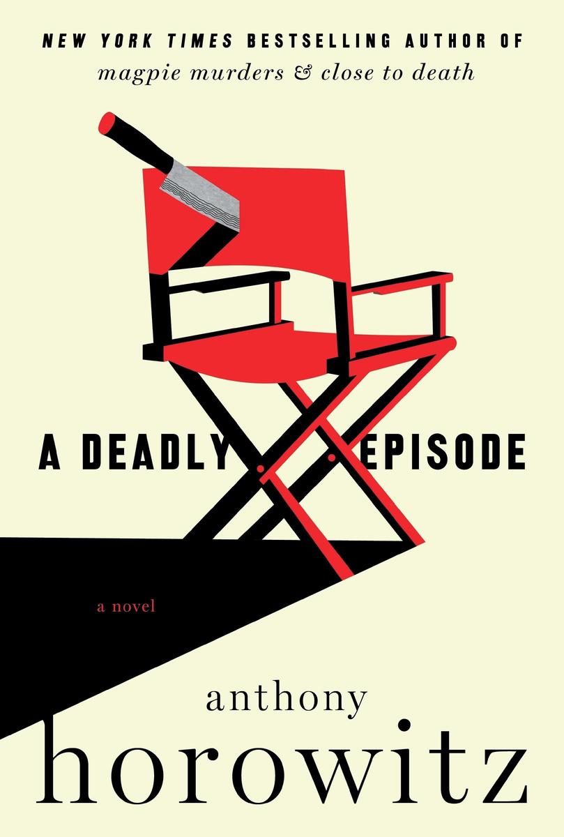 A Deadly Episode A Novel A Hawthorne and Horowitz Mystery #6 Anthony Horowitz  
