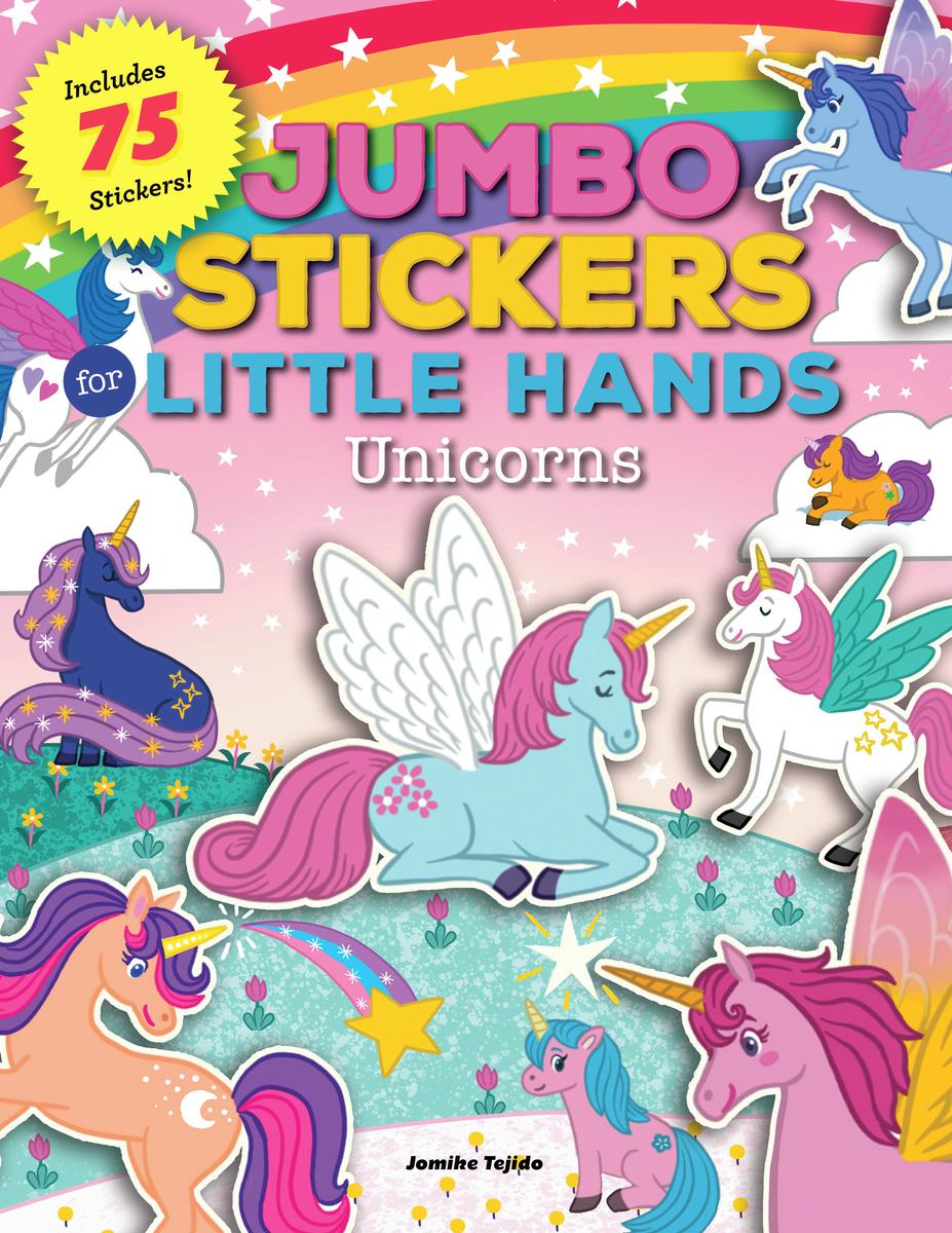 Jumbo Stickers for Little Hands - Unicorns: Includes 75 Stickers