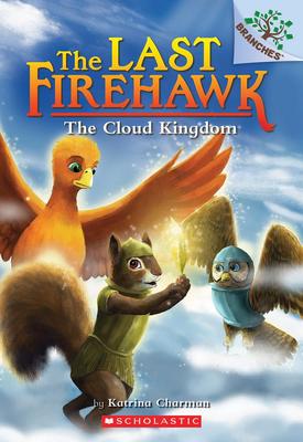 The Cloud Kingdom - A Branches Book (The Last Firehawk #7)
