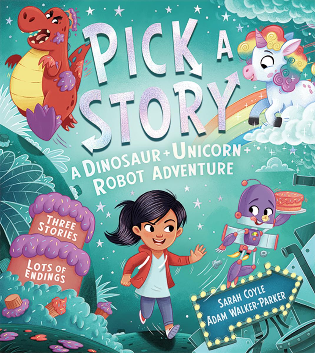 Pick a Story - A Dinosaur Unicorn Robot Adventure (Pick a Story)