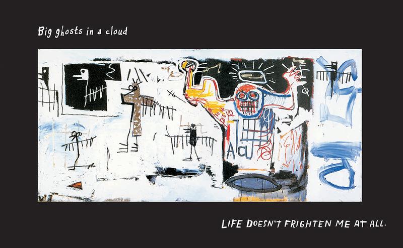 Life Doesn't Frighten Me by Maya Angelou, Jean-Michel Basquiat