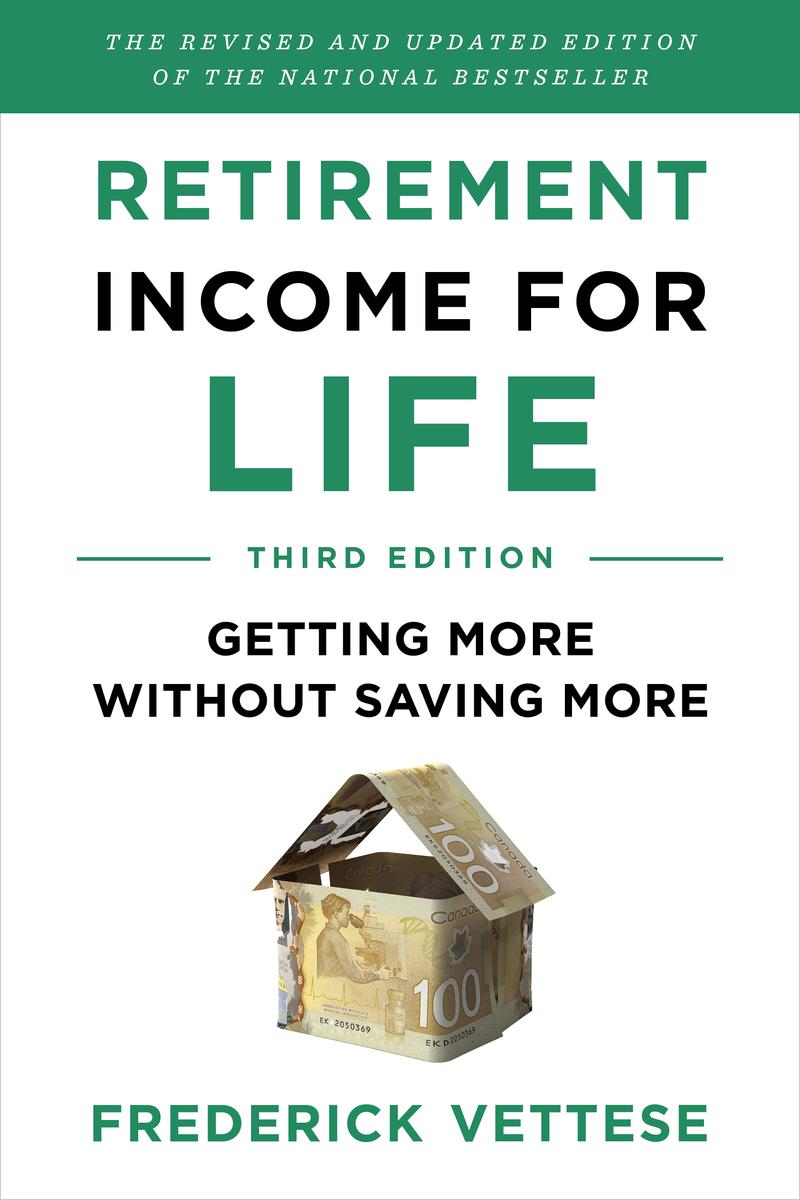 Retirement Income for Life - Getting More without Saving More (Third Edition)