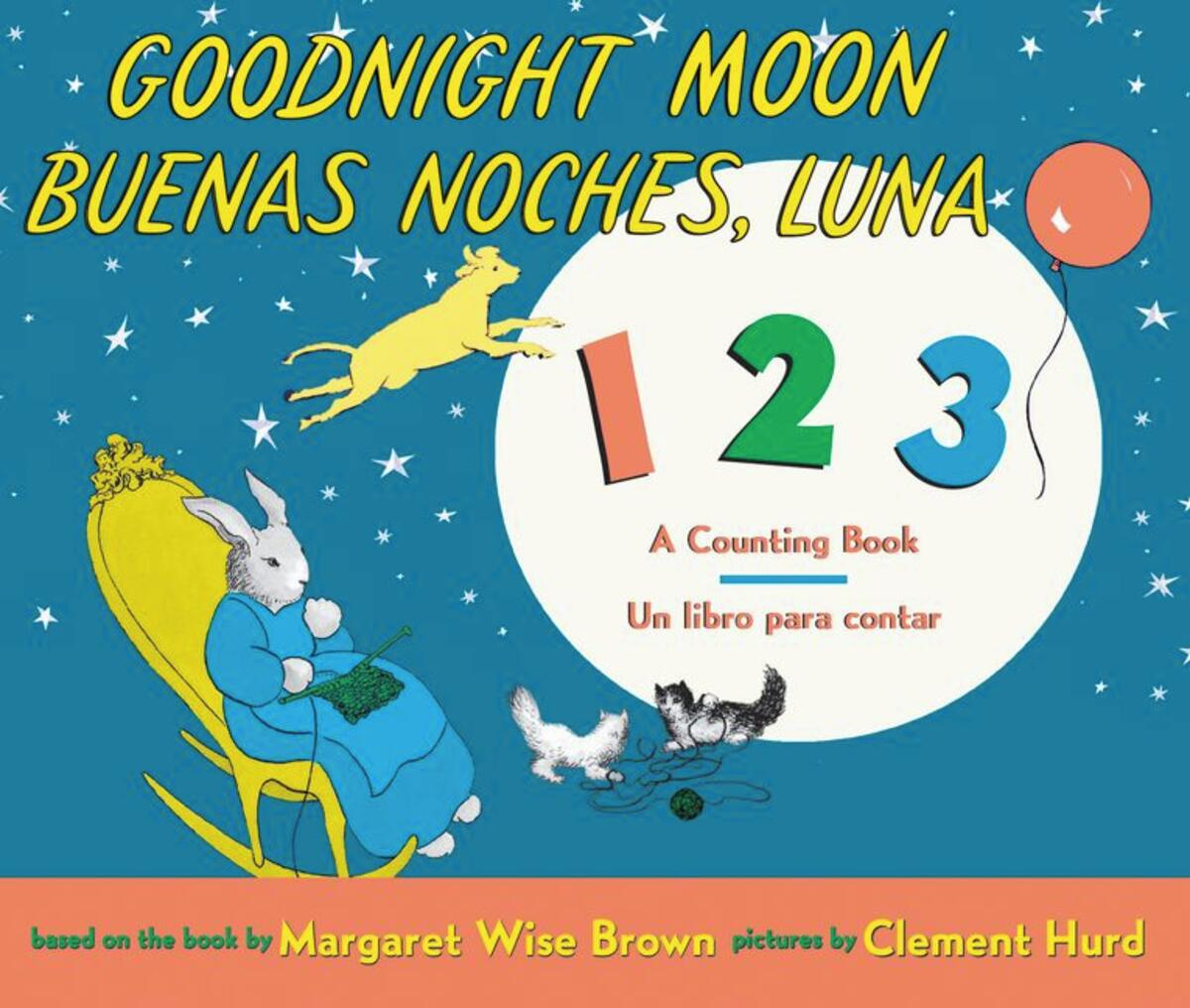 Goodnight Moon 123/Buenas noches, Luna 123 by Margaret Wise Brown