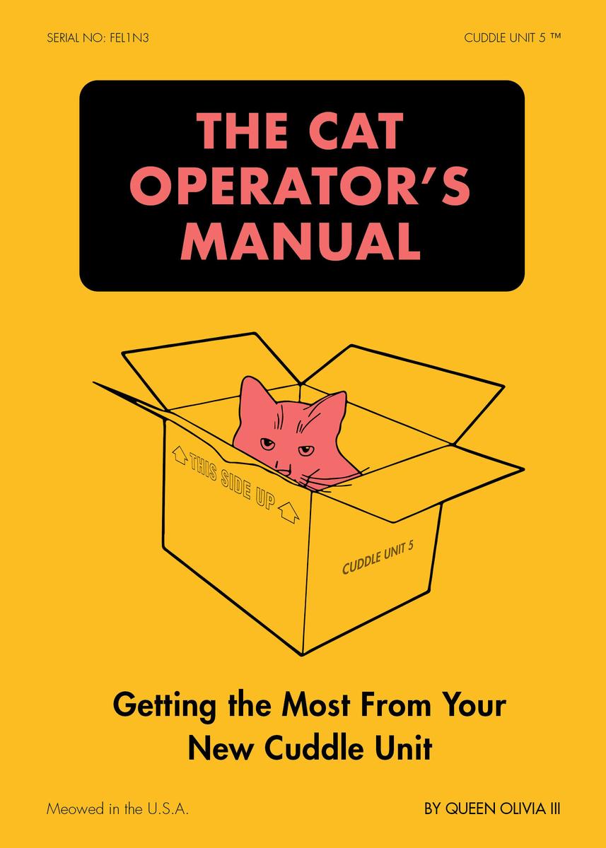 Cat Operator's Manual: Getting the Most from Your New Cuddle Unit