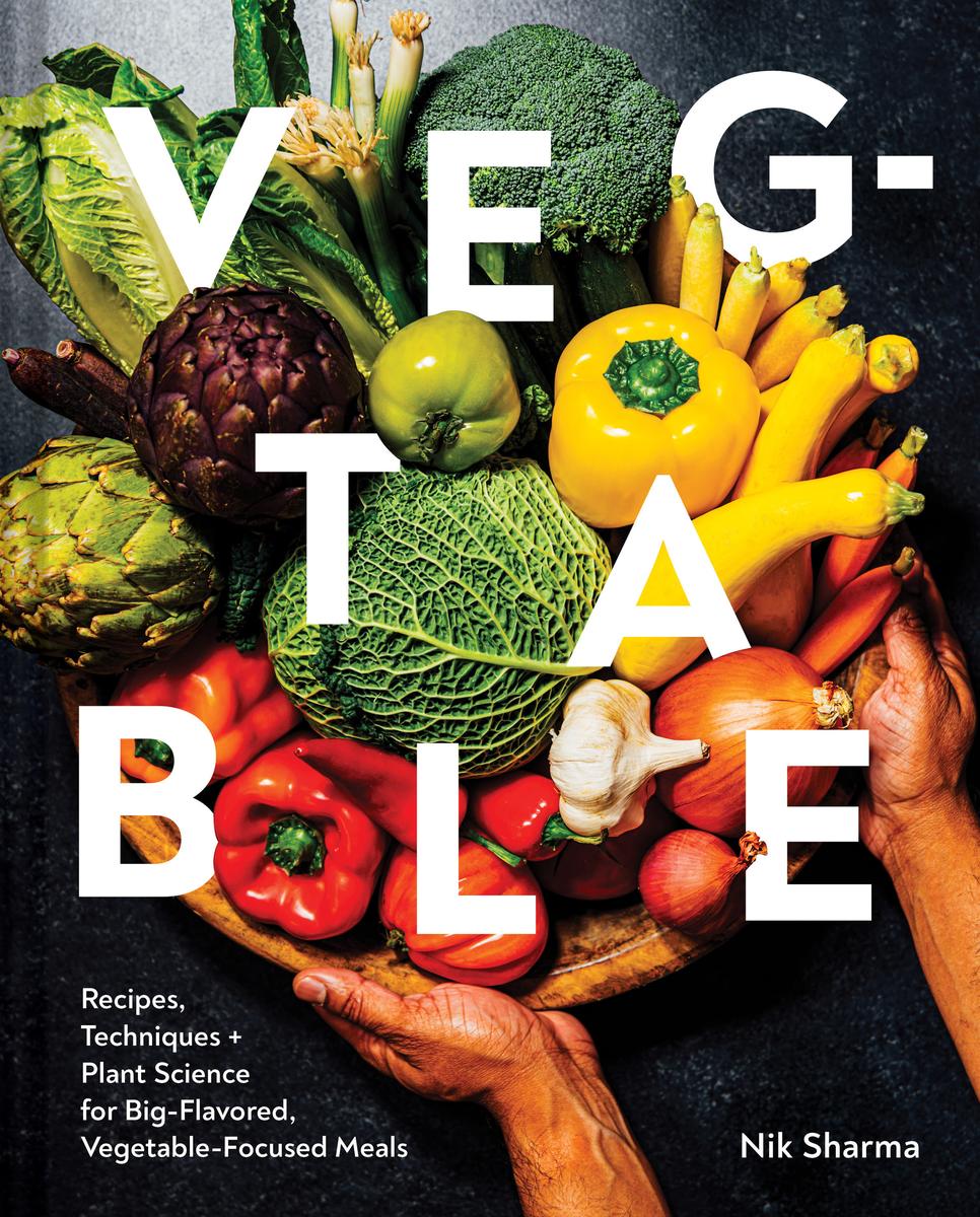 Veg-table - Recipes, Techniques, and Plant Science for Big-Flavored, Vegetable-Focused Meals