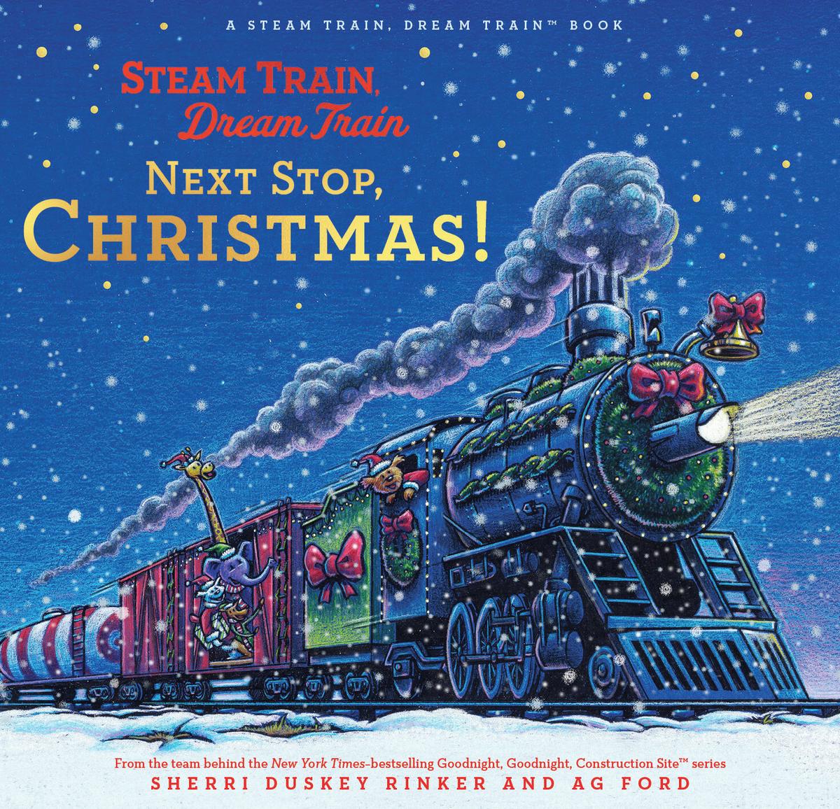 Steam Train, Dream Train by Sherri Duskey Rinker, AG Ford | The