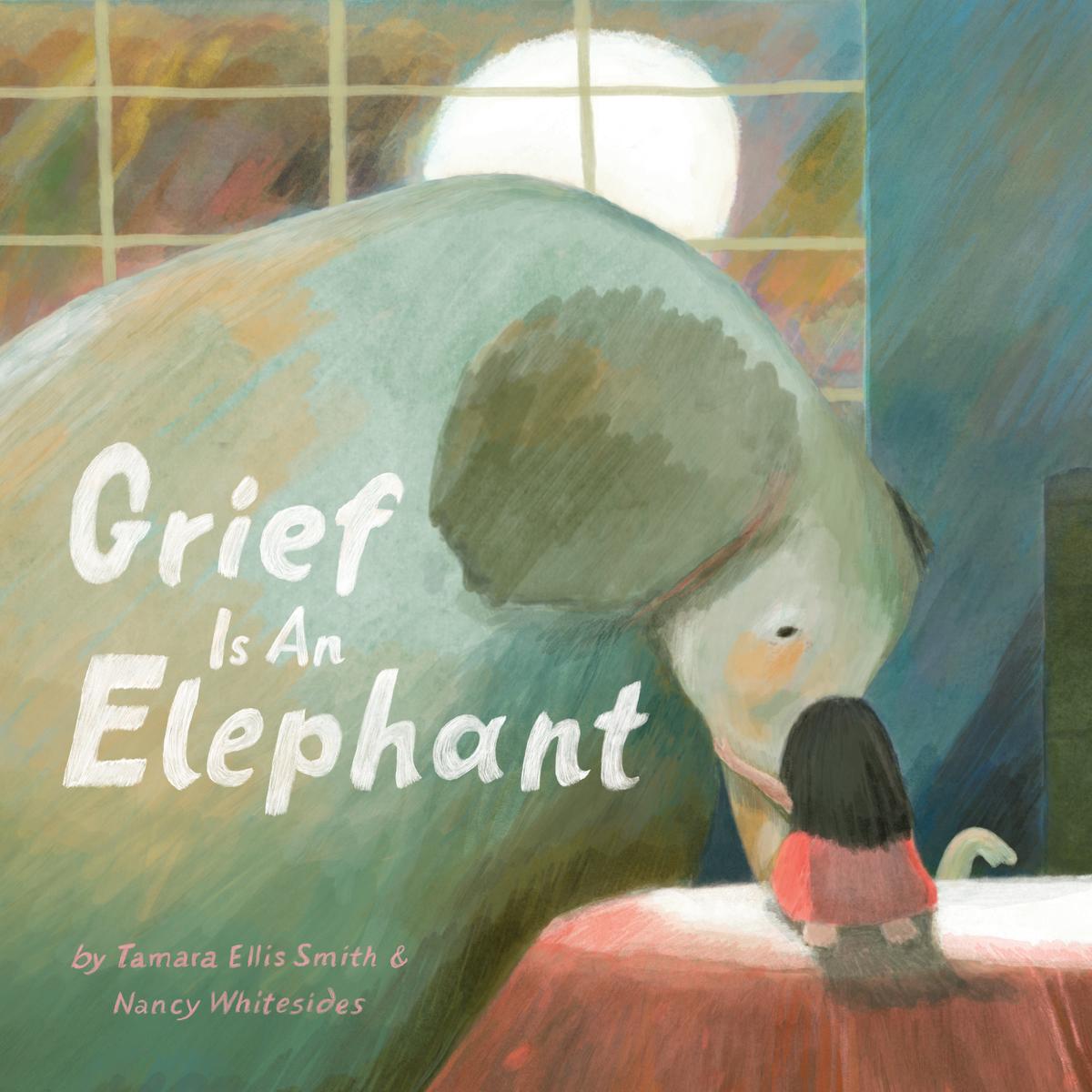 Grief Is an Elephant - 