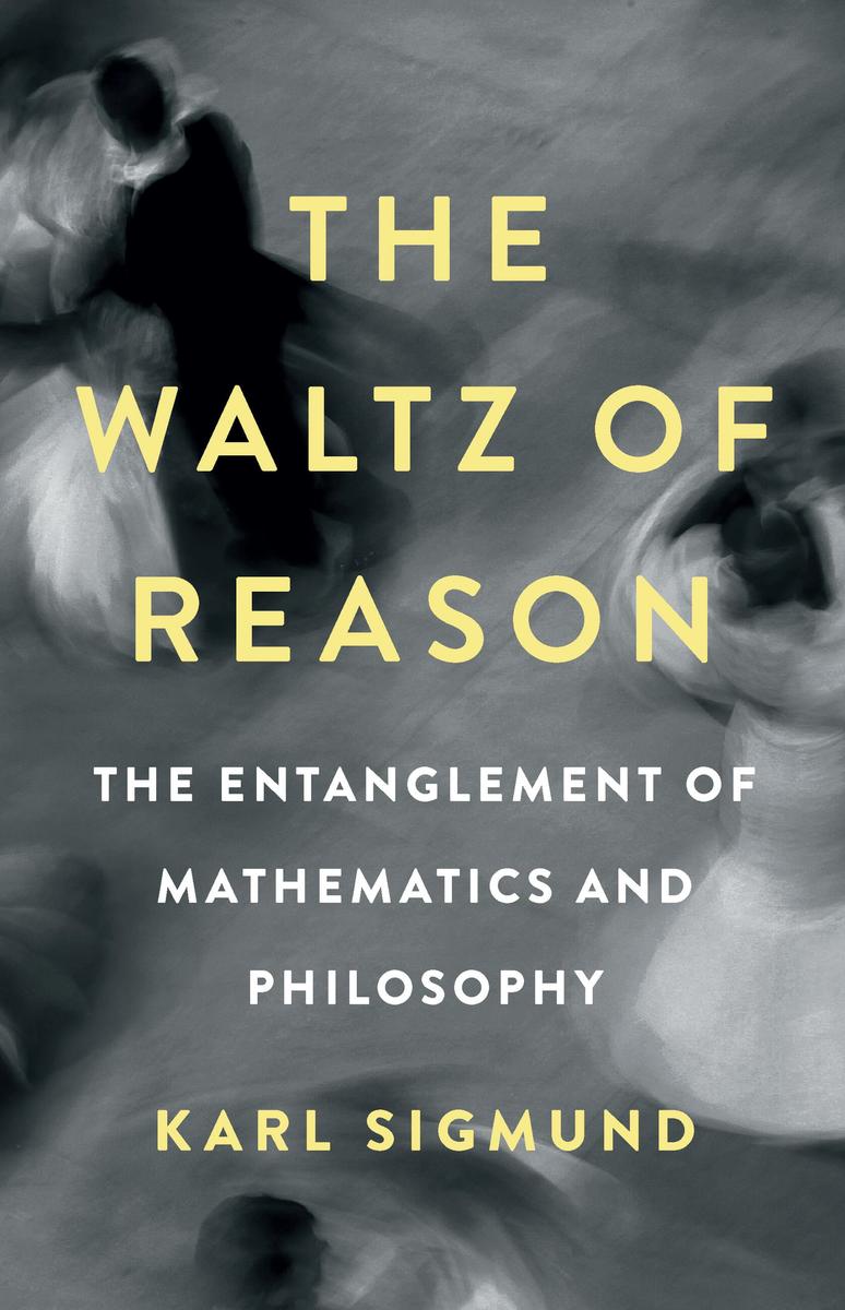 The Waltz of Reason - The Entanglement of Mathematics and Philosophy