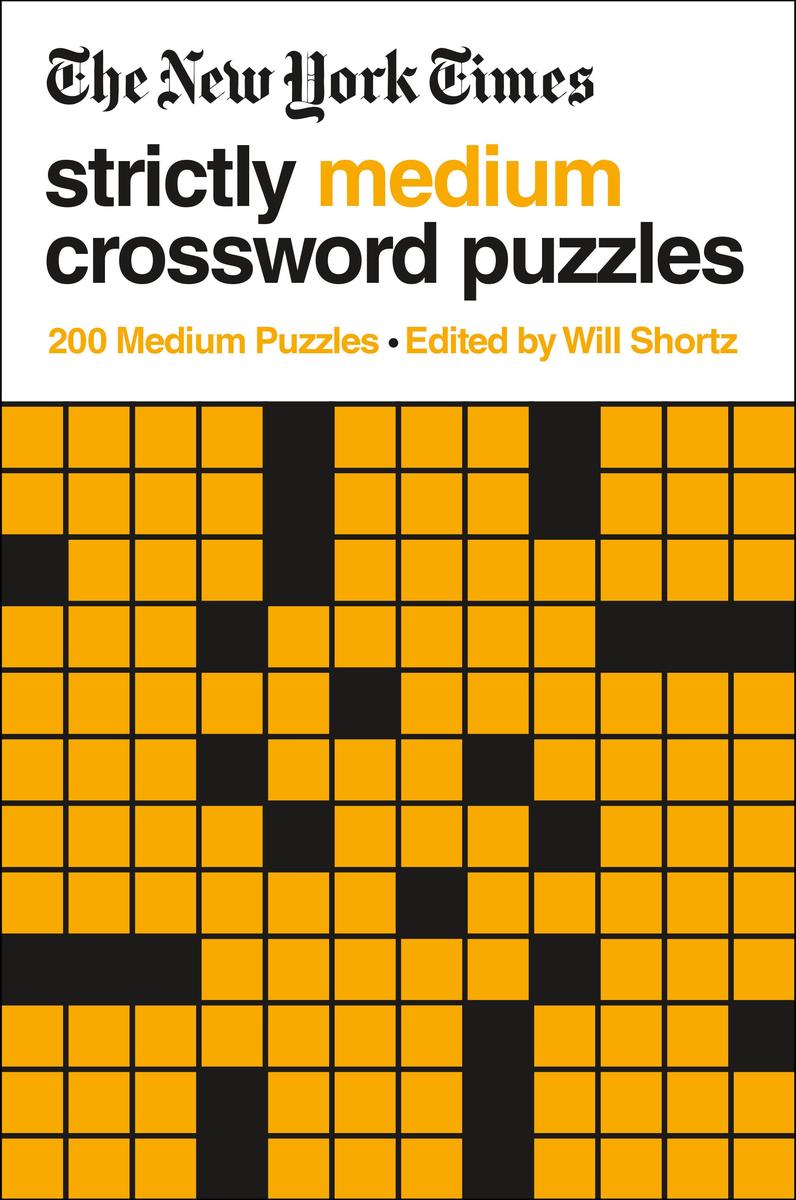 The New York Times Strictly Medium Crossword Puzzles - 200 Medium Puzzles