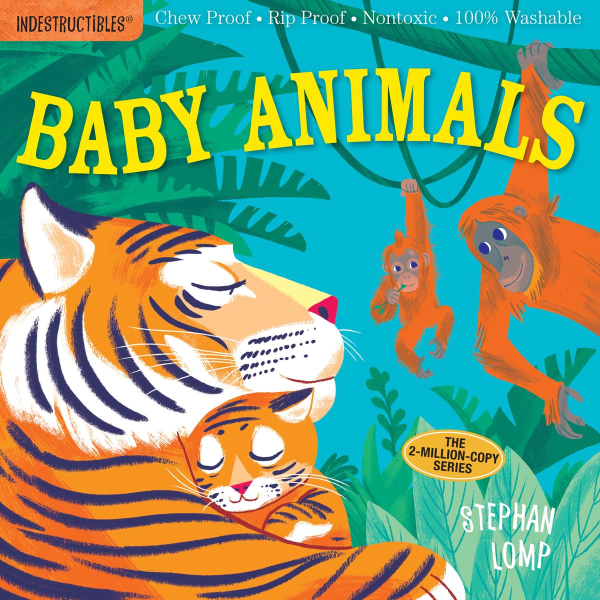 Indestructibles - Baby Animals: Chew Proof · Rip Proof · Nontoxic · 100% Washable (Book for Babies, Newborn Books, Safe to Chew)