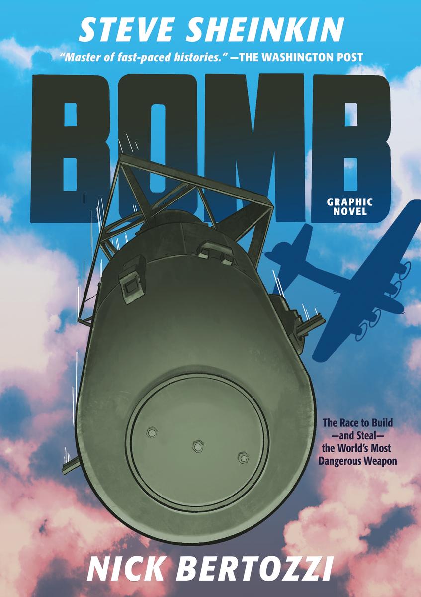 Bomb (Graphic Novel) by Steve Sheinkin | Old Town Books