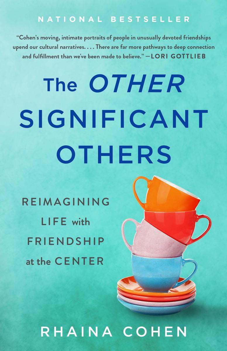 The Other Significant Others - Reimagining Life with Friendship at the Center