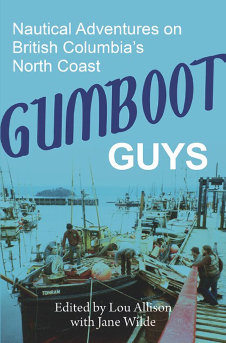 Gumboot Guys - Nautical Adventures on British Columbia's North Coast