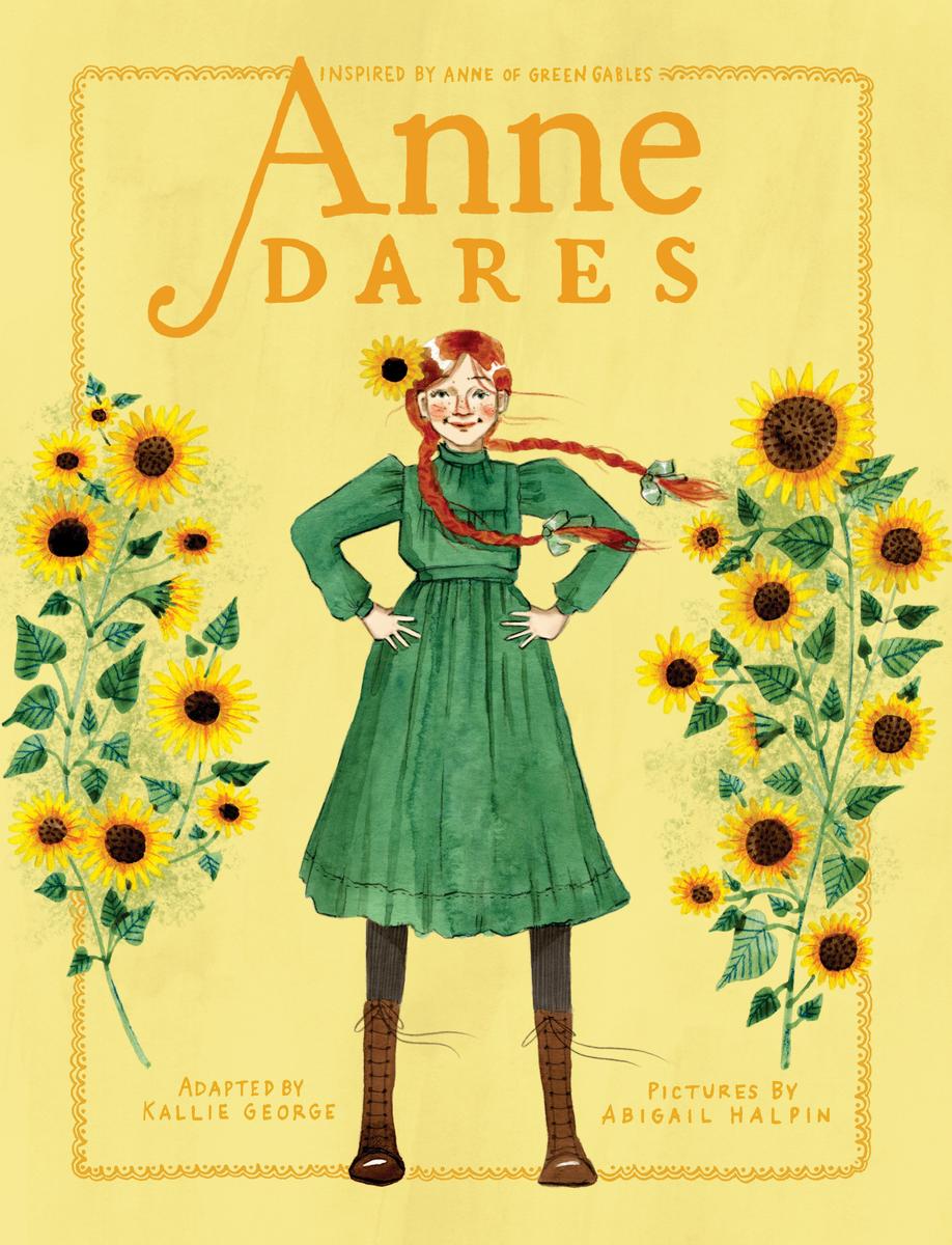 Anne Dares by Kallie George, Abigail Halpin | Old Town Books