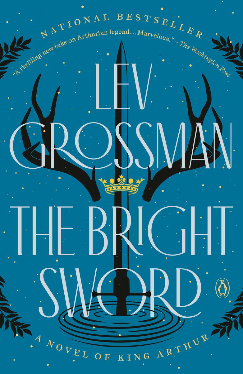 The Bright Sword: A Novel of King Arthur