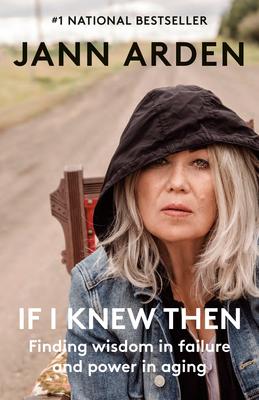 If I Knew Then - Finding wisdom in failure and power in aging