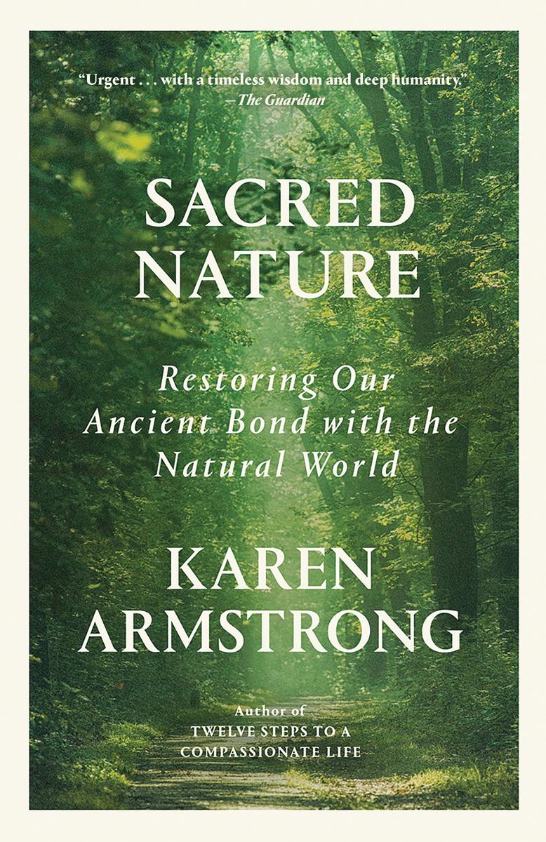 Sacred Nature - Restoring our Ancient Bond with the Natural World