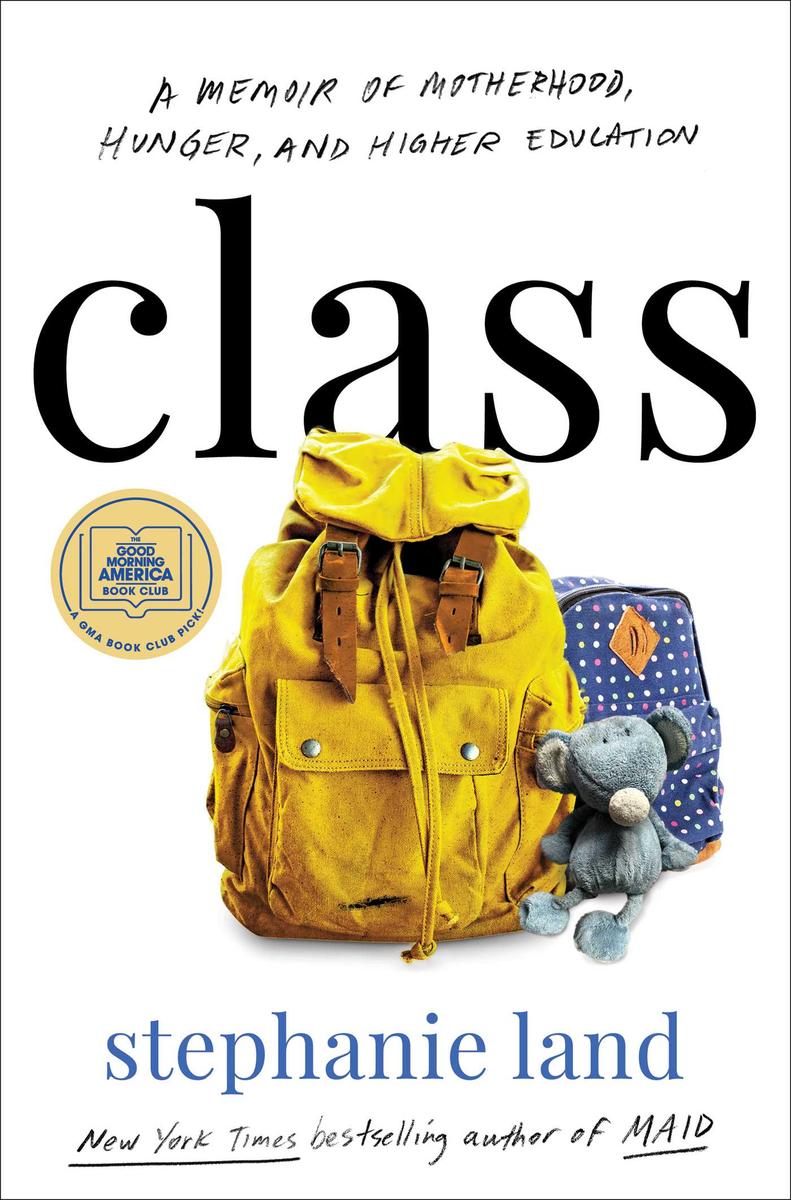 Class - A Memoir of Motherhood, Hunger, and Higher Education