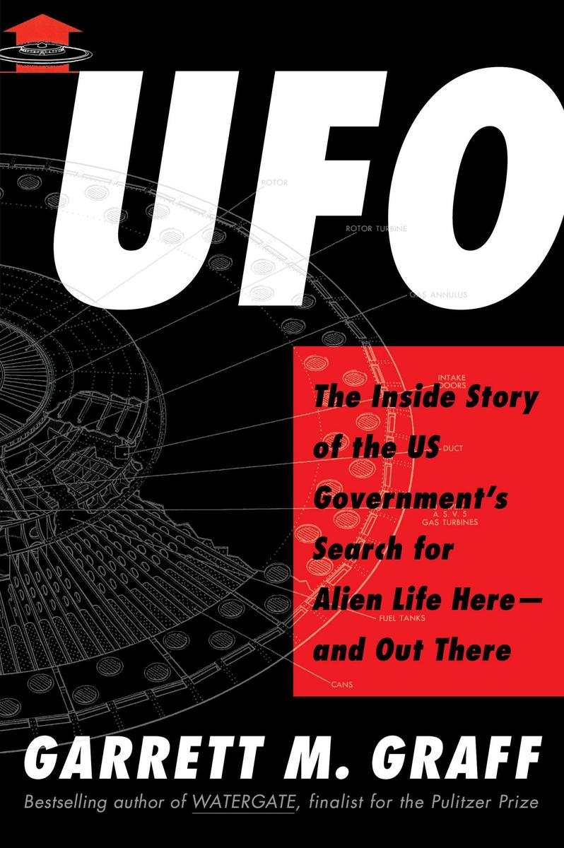 UFO - The Inside Story of the US Government's Search for Alien Life Here?and Out There