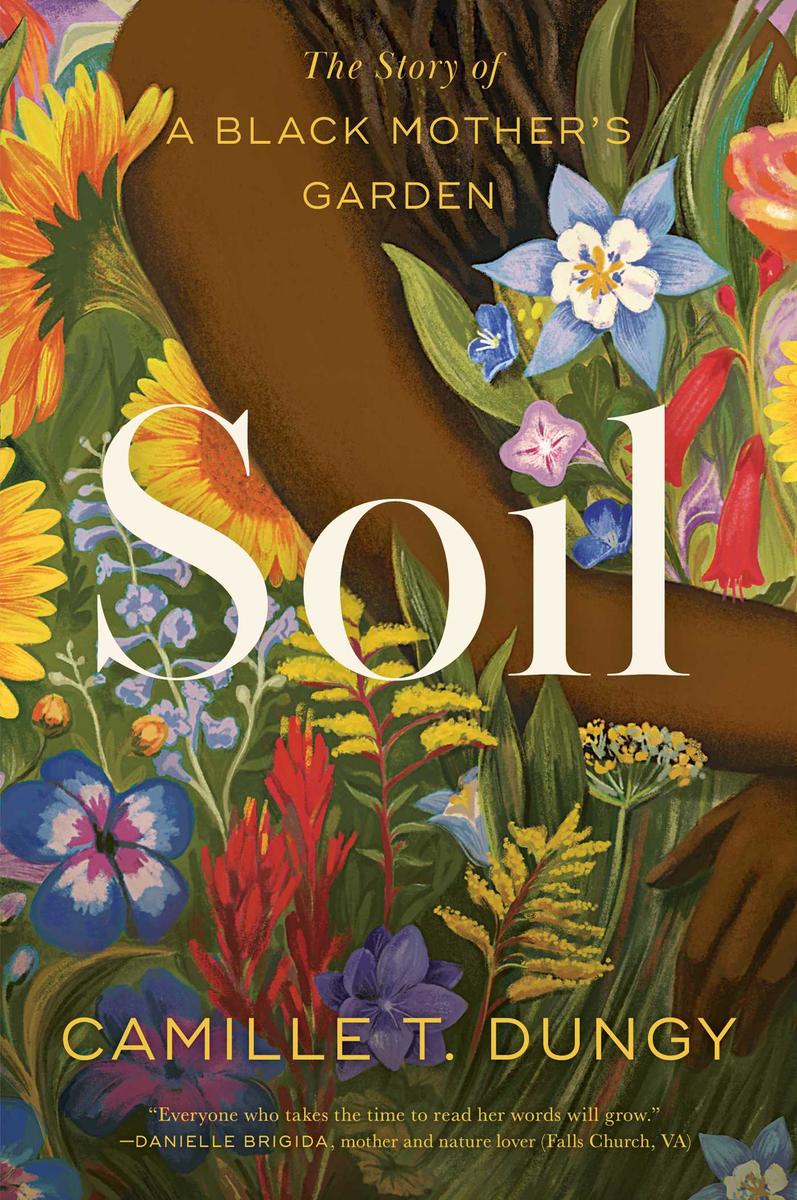 Soil: The Story of a Black Mother's Garden