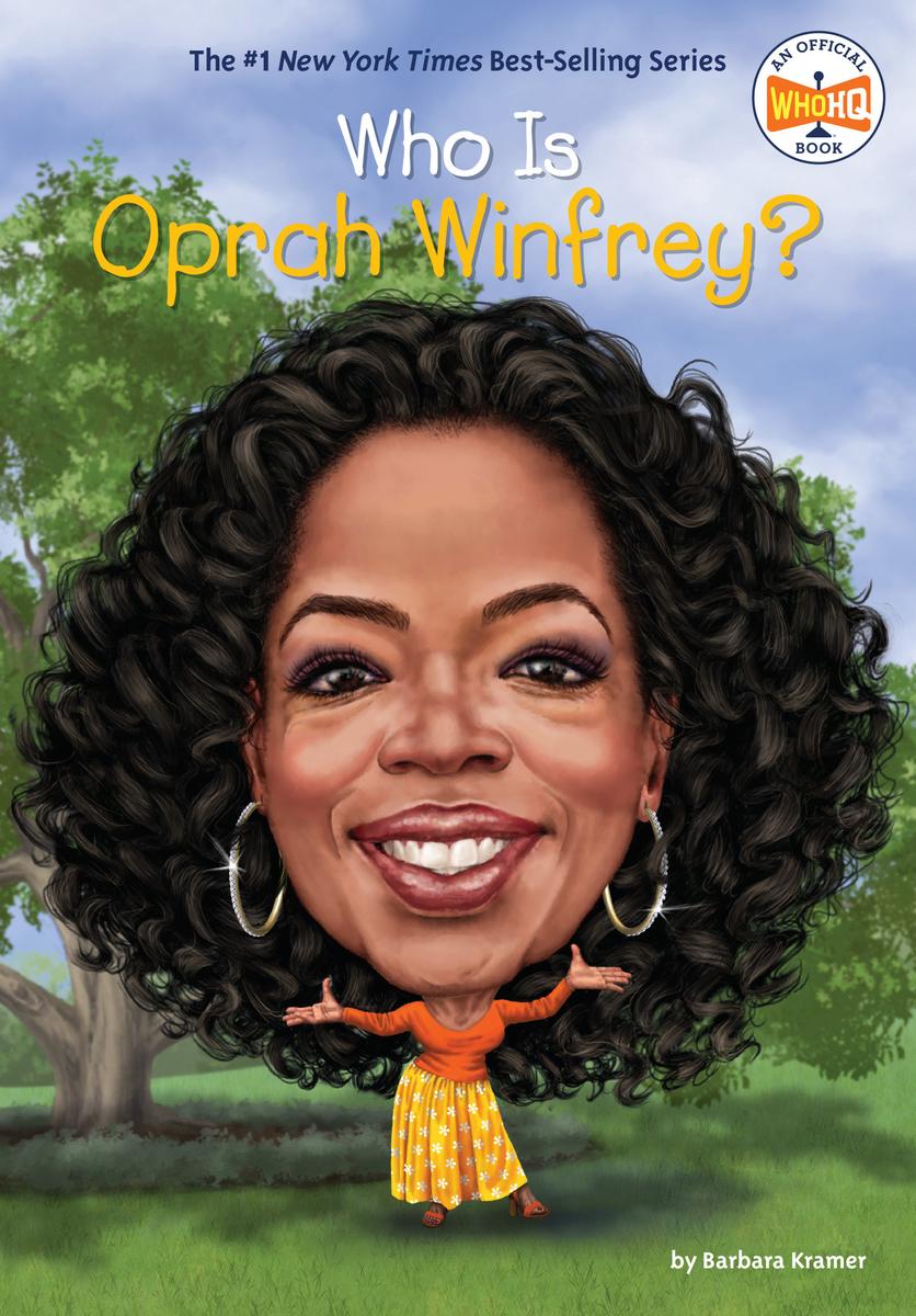 Who Is Oprah Winfrey? by Barbara Kramer, Hq Who, Dede Putra | Dragonfly  Books, image size:836x1200