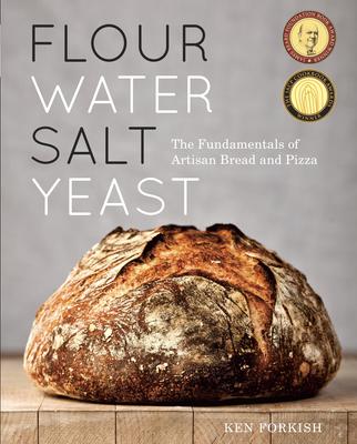 Flour Water Salt Yeast - The Fundamentals of Artisan Bread and Pizza [A Cookbook]