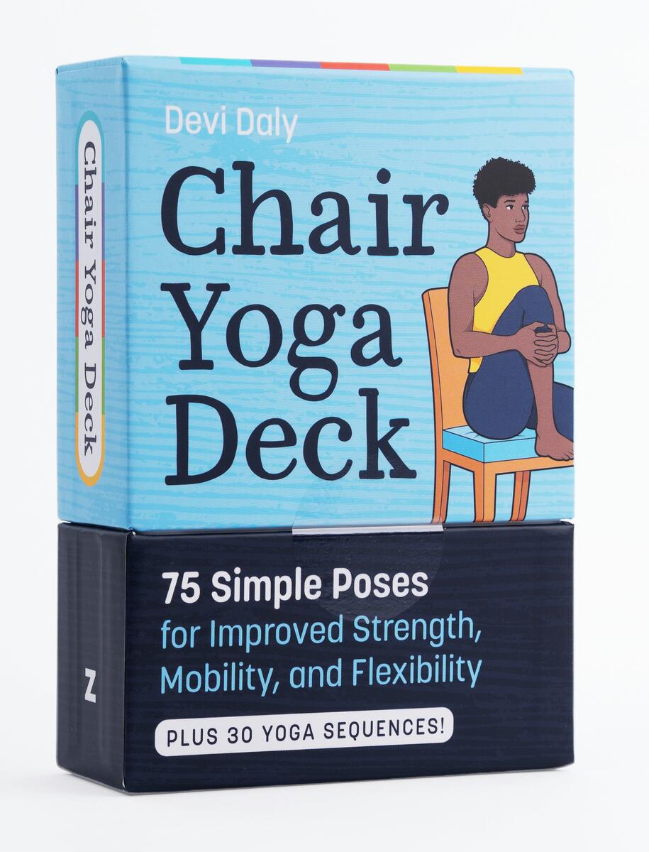 Chair Yoga Deck: 75 Simple Poses for Improved Strength, Mobility, and Flexibility