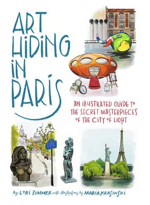 Art Hiding in Paris by Lori Zimmer, Maria Krasinski | Books Are Magic