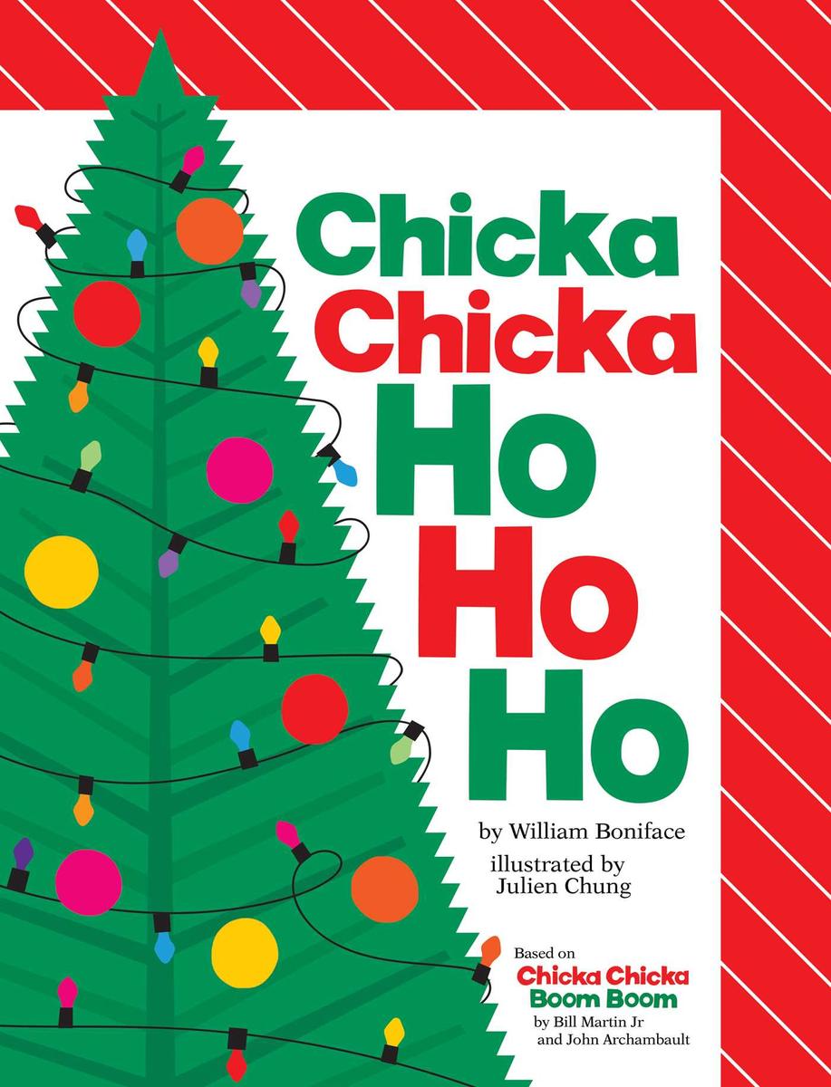 Chicka Chicka Ho Ho Ho by William Boniface, Julien Chung