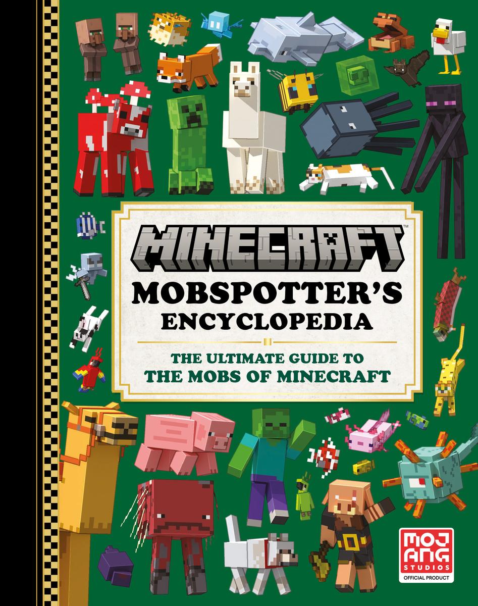 Minecraft - Mobspotter's Encyclopedia: The Ultimate Guide to the Mobs of Minecraft