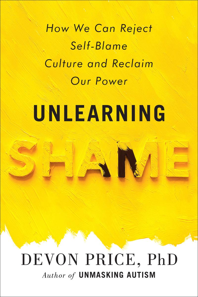 Unlearning Shame - How We Can Reject Self-Blame Culture and Reclaim Our Power