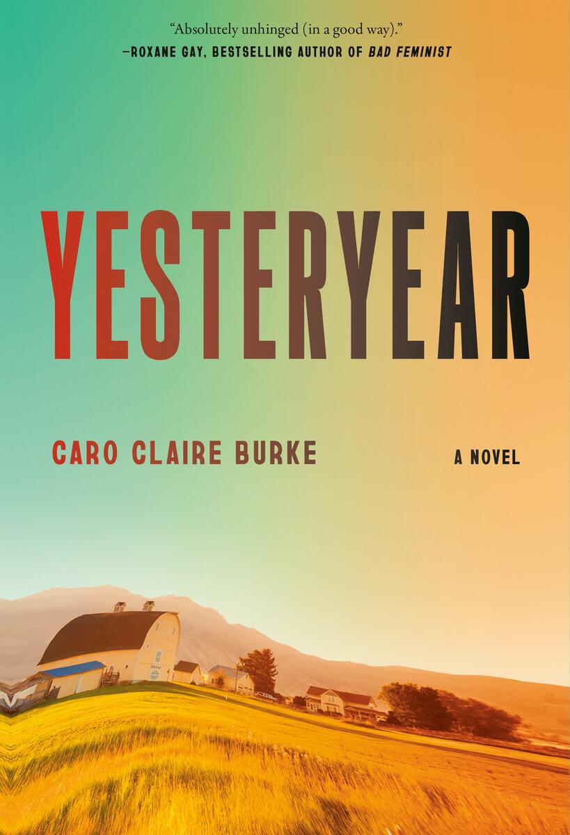YesteryearA Novel Caro Claire Burke  