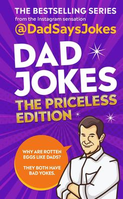 Dad Jokes: The Priceless Edition: The Bestselling Series From The Instagram Sensation