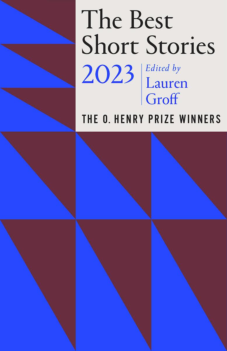 The Best Short Stories 2023 - The O. Henry Prize Winners
