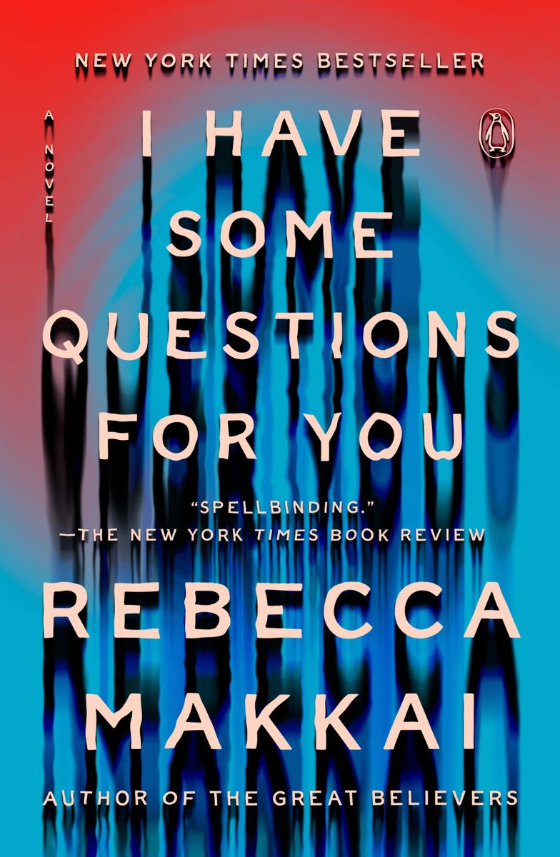 I Have Some Questions for You - A Novel