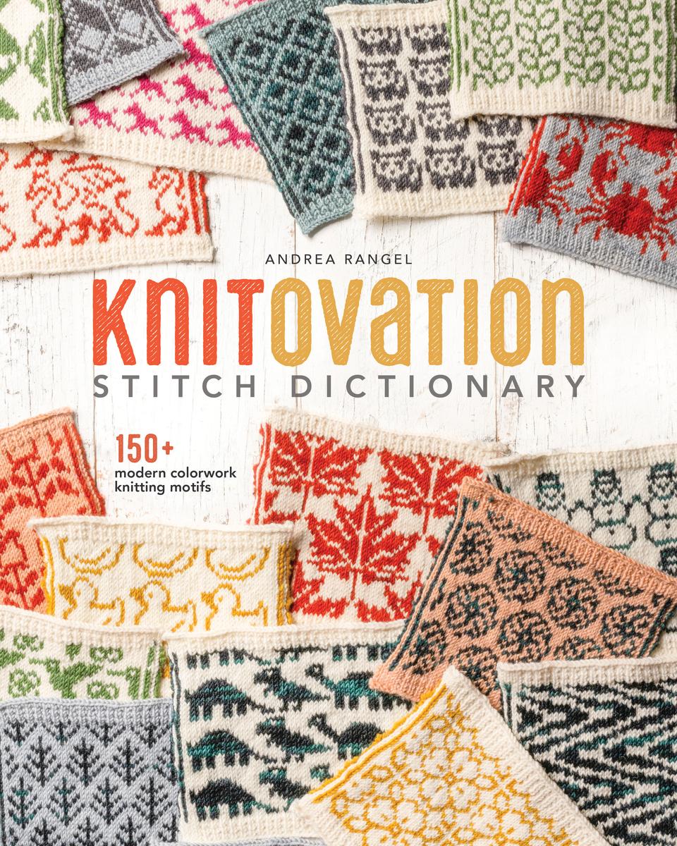 KnitOvation Stitch Dictionary - 150+ Modern Colorwork Knitting Motifs