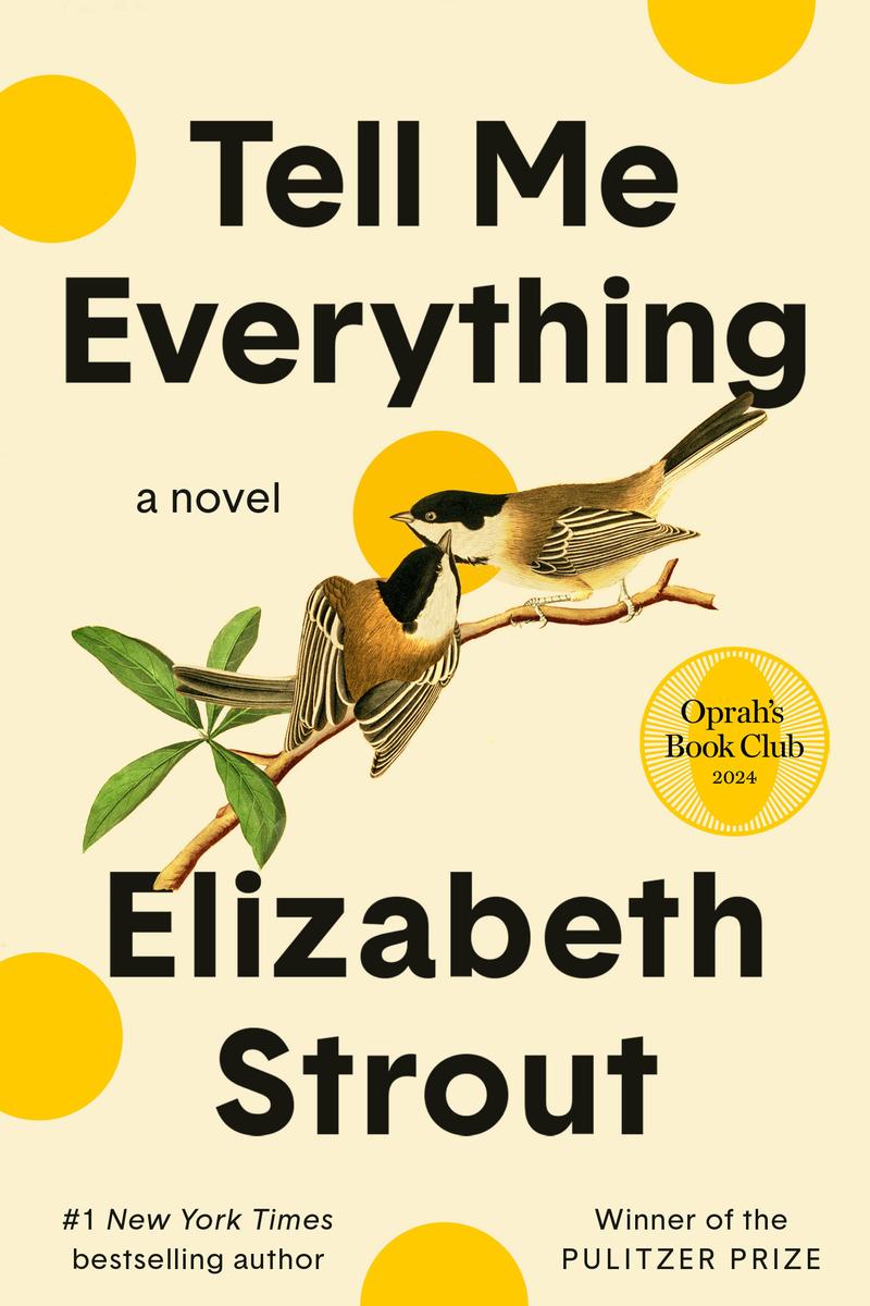 Tell Me Everything: Oprah's Book Club: A Novel