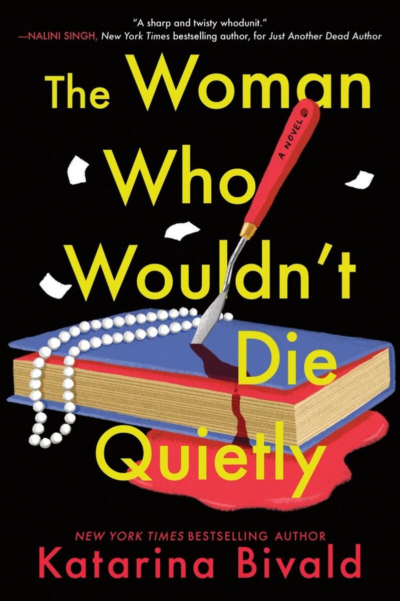 The Woman Who Wouldn't Die Quietly: A Novel