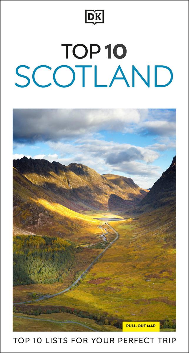DK Top 10 Scotland: Top 10 lists for your perfect trip, plus an all-weather folded map