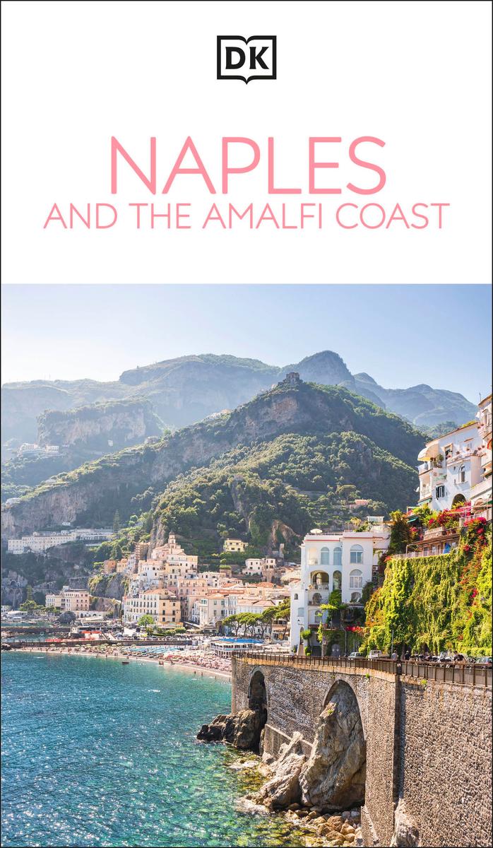 DK Naples and the Amalfi Coast: Must-See Sights. Culture & History. Detailed Maps & Tours. Covers Naples, Pompeii, & more