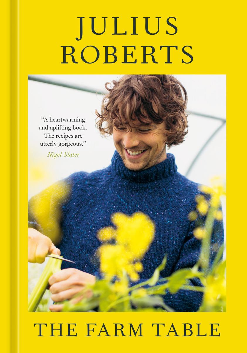 The Farm Table[A Cookbook] Julius Roberts  