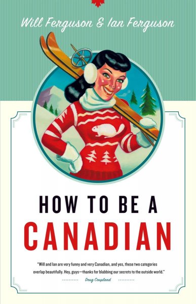 How to Be a Canadian