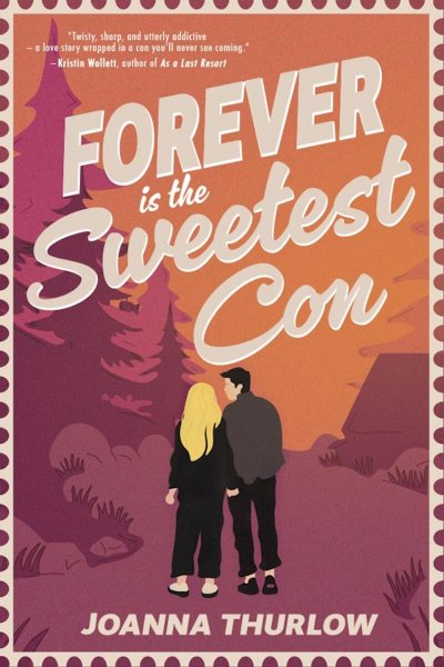 Forever is the Sweetest Con