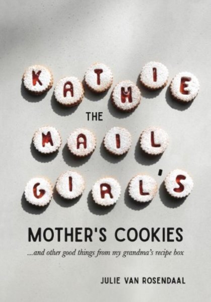 Kathie the Mail Girl's Mother's Cookies
