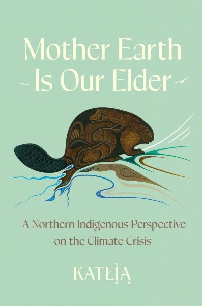 Mother Earth Is Our Elder